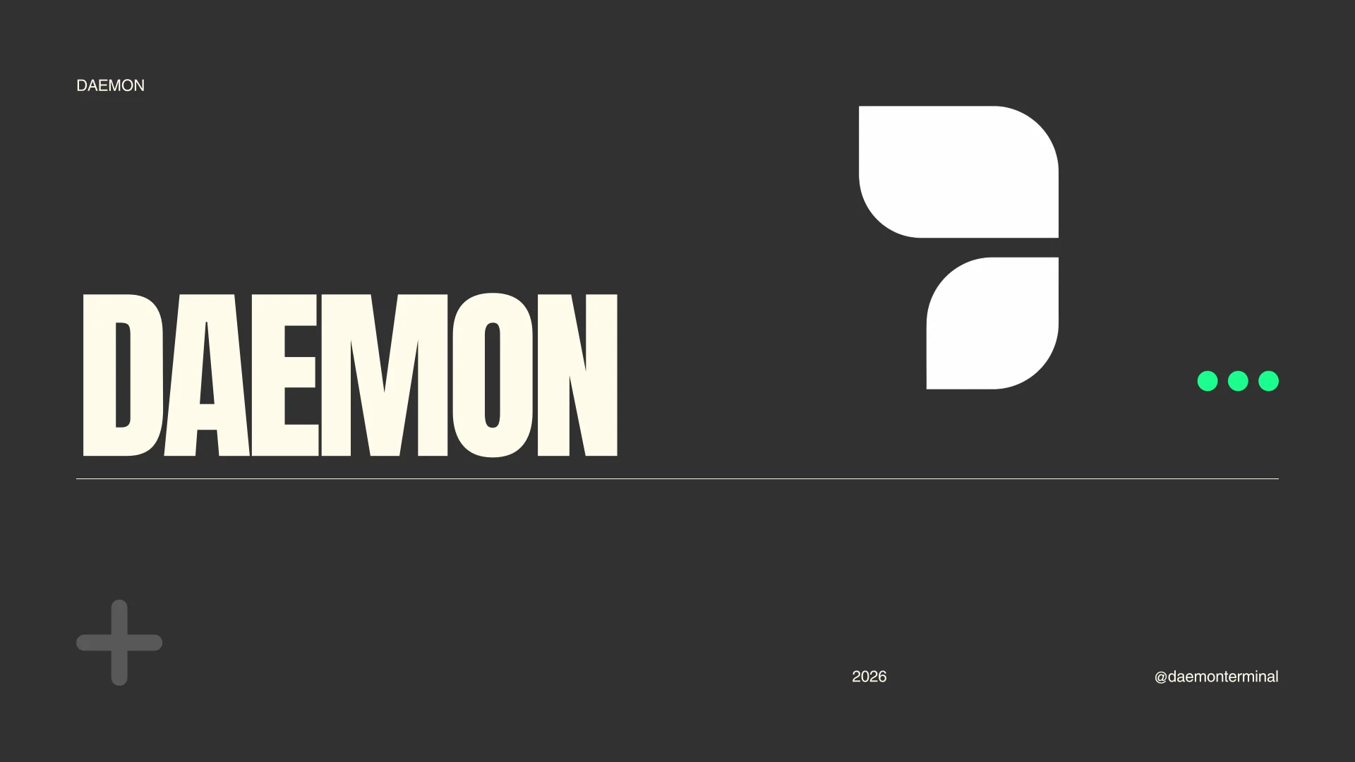 Launch Screen: Daemon boots into a minimal, focused workspace.